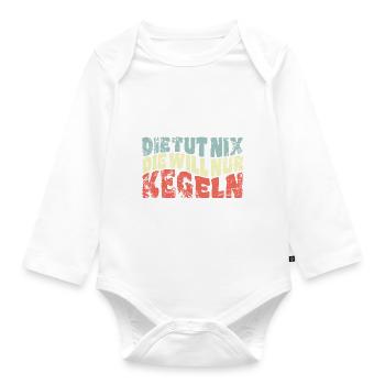 Die tut nix, die will nur kegeln - Spruch - Baby Bio-Langarm-Body - Weiß - Vorne