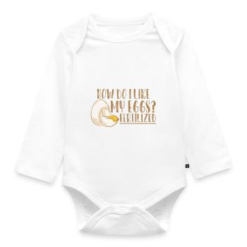 How Do I Like My Eggs, Fertilized 3 - Organic Longsleeve Baby Bodysuit - white - Front