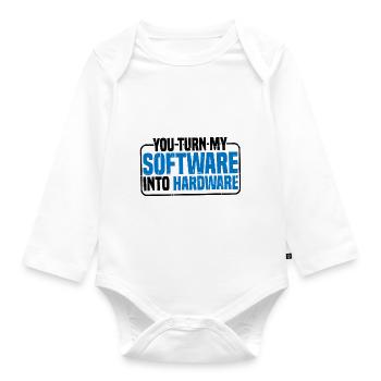You Turn My Software Into Hardware 9 - Baby Bio-Langarm-Body - Weiß - Vorne