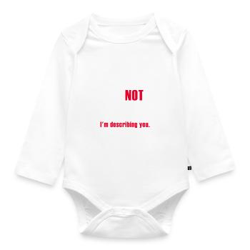 Je ne t’insulte pas, je te décris - Body Bébé bio manches longues - blanc - Devant