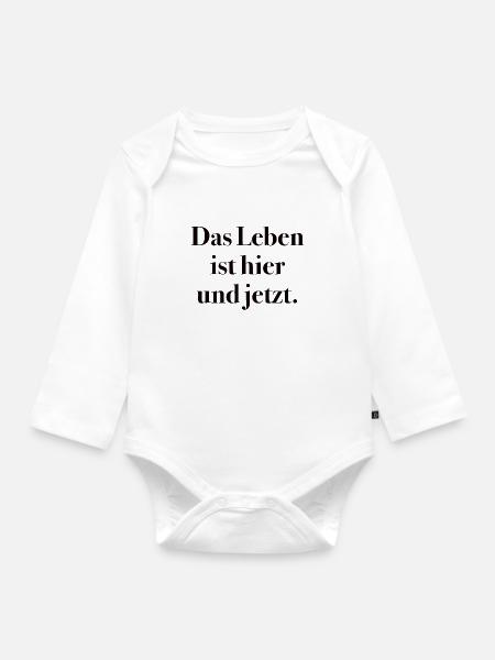 Das Leben ist Hier und Jetzt Buddhismus - Baby Bio-Langarm-Body - Weiß