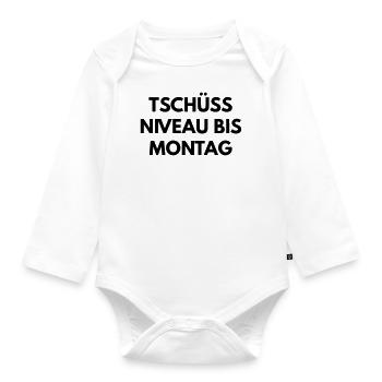 Tschüss Niveau bis Montag - Baby Bio-Langarm-Body - Weiß - Vorne