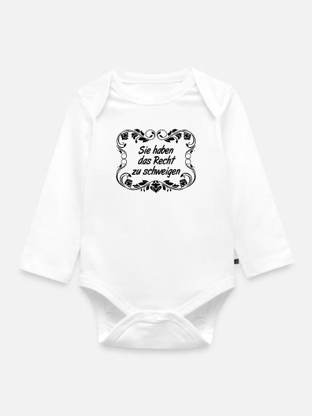 Sie haben das Recht zu schweigen Lustige Sprüche - Baby Bio-Langarm-Body - Weiß