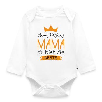 Happy Birthday Mama, Alles gute zum Geburtstag - Baby Bio-Langarm-Body - Weiß - Vorne
