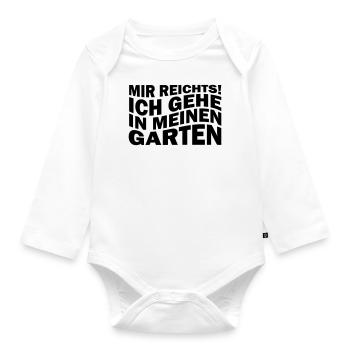 Mir reichts! Ich gehe in meinen Garten - Baby Bio-Langarm-Body - Weiß - Vorne
