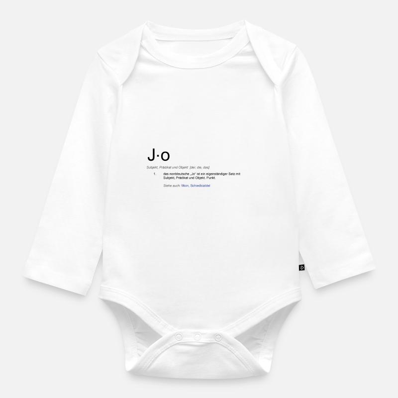 Jo das norddeutsche "Jo" ist ein eigenständiger... - Baby Bio-Langarm-Body - Weiß