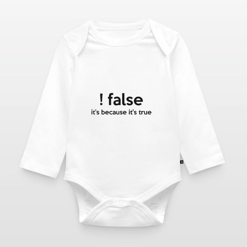 False It's Funny Because It's True Programmer Comp Baby Bio-Langarm-Body