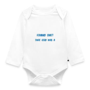 You're Proof That God Has A Sense Of Humor 4 - Organic Longsleeve Baby Bodysuit - white - Front