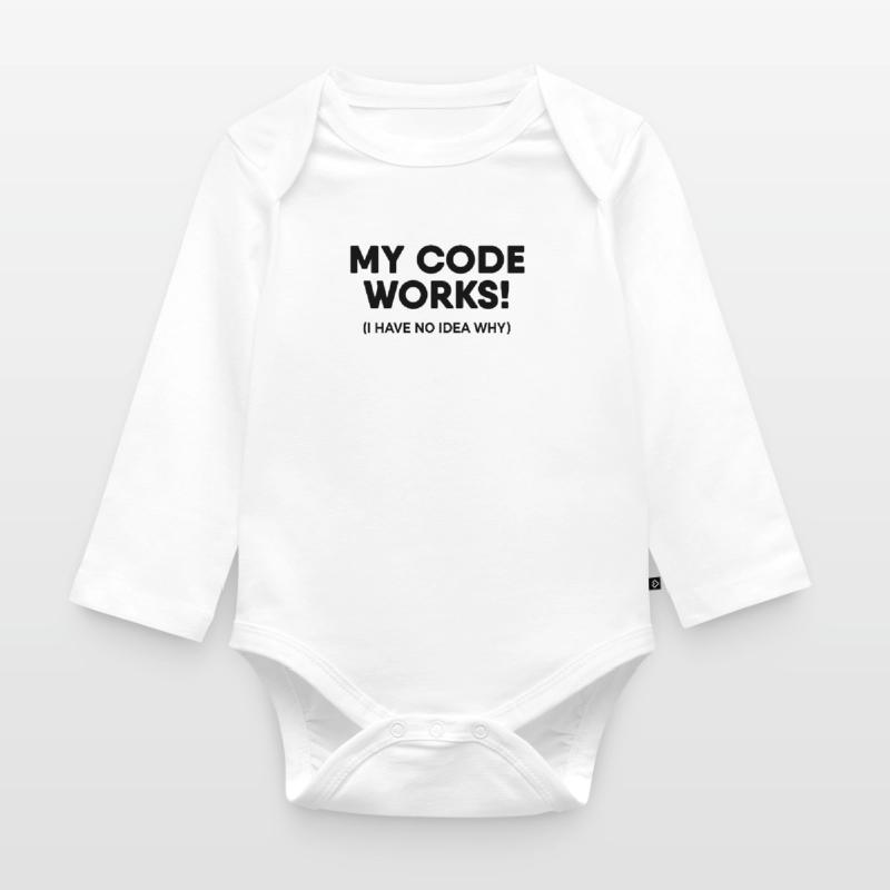 Programmer - My code works Organic Longsleeve Baby Bodysuit