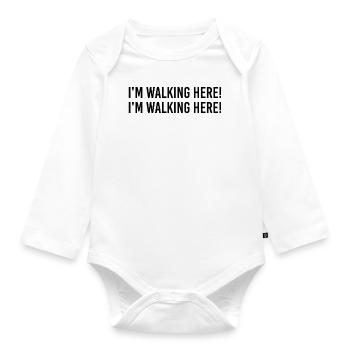 I'm walking here! I'm walking here! - Organic Longsleeve Baby Bodysuit - white - Front