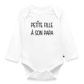 Petite fille à son Papa - cadeau Naissance Enfant - Body Bébé bio manches longues - blanc - Devant