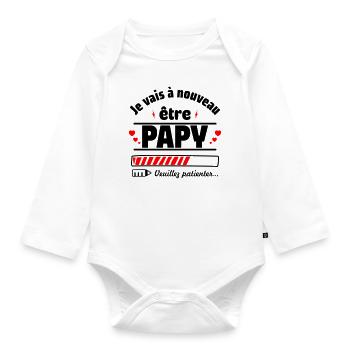 à nouveau Papy,Bientôt papy,annonce grossesse - Body Bébé bio manches longues - blanc - Devant