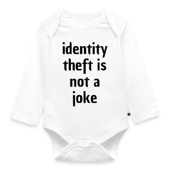 Identity Theft is not a Joke - Organic Longsleeve Baby Bodysuit - white - Front