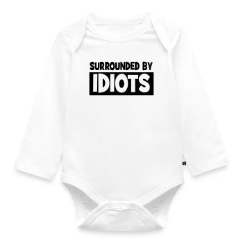 Umgeben von Idioten - Baby Bio-Langarm-Body - Weiß - Vorne