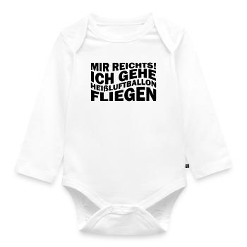 Mir reichts! Ich gehe Heißluftballon fliegen - Baby Bio-Langarm-Body - Weiß - Vorne