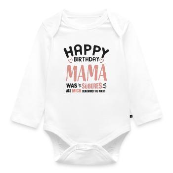 Happy Birthday Mama - Baby Bio-Langarm-Body - Weiß - Vorne