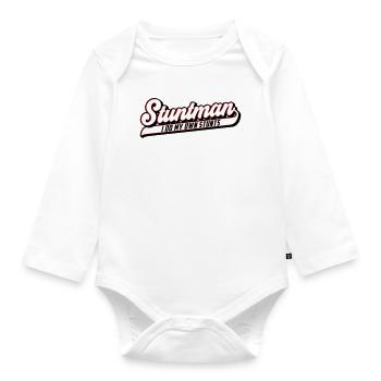 Stuntman I Do My Own Stunts | Colors can be changed - Organic Longsleeve Baby Bodysuit - white - Front