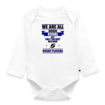 Only the best become rugby players - Organic Longsleeve Baby Bodysuit - white - Front