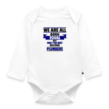 Only the best become plumbers - Organic Longsleeve Baby Bodysuit - white - Front
