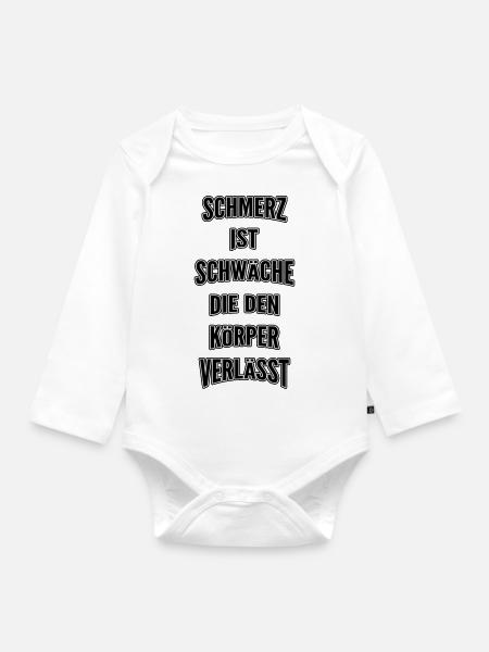 schmerz ist schwaeche die den koerper verlaesst - Baby Bio-Langarm-Body - Weiß