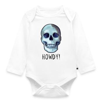 Skull saying HOWDY! funny dark humor - Organic Longsleeve Baby Bodysuit - white - Front
