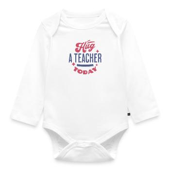 Hug a teacher today - Organic Longsleeve Baby Bodysuit - white - Front