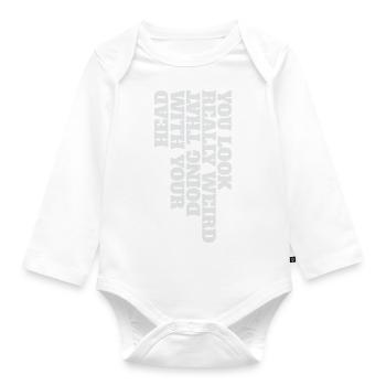 Tu as l’air vraiment bizarre de faire ça avec ta tête - Body Bébé bio manches longues - blanc - Devant