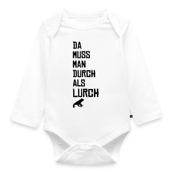 DA MUSS MAN DURCH ALS LURCH - Geschenk Idee - Baby Bio-Langarm-Body - Weiß - Vorne