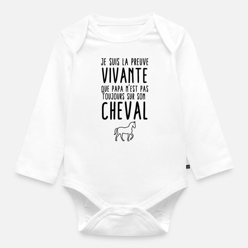 Preuve que papa n'est pas toujours sur son cheval - Body Bébé bio manches longues - blanc