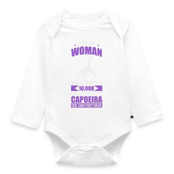 Fear the woman who does capoeira. - Organic Longsleeve Baby Bodysuit - white - Front