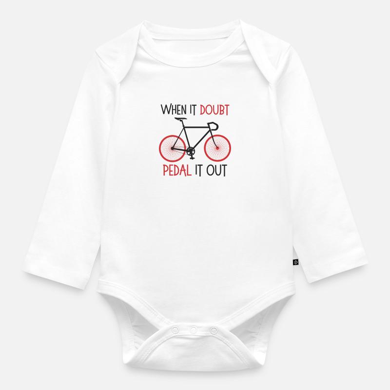 When it doubt, pedal it out - Baby Bio-Langarm-Body - Weiß