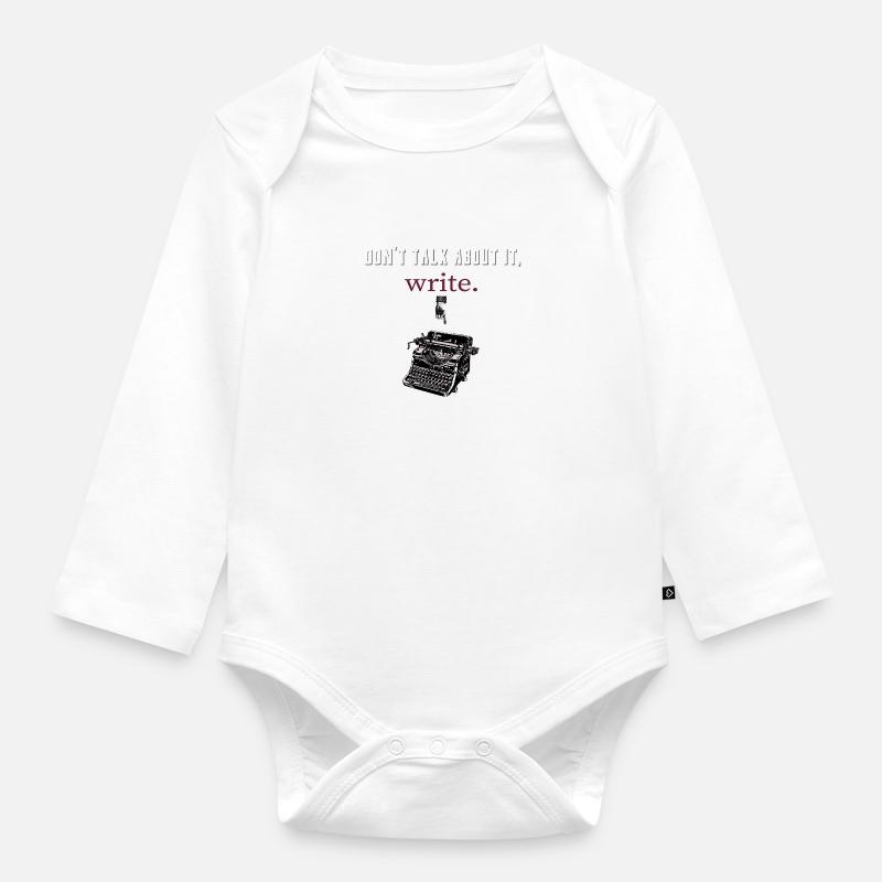 don't talk about it,write - Organic Longsleeve Baby Bodysuit - white