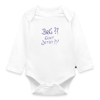 Brei? Echt jetzt?!? - Baby Bio-Langarm-Body - Weiß - Vorne