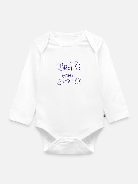 Brei? Echt jetzt?!? - Baby Bio-Langarm-Body - Weiß