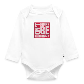 Don't hurry be happy - Organic Longsleeve Baby Bodysuit - white - Front