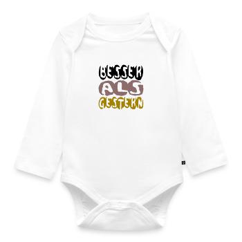 besser als gestern II - Baby Bio-Langarm-Body - Weiß - Vorne