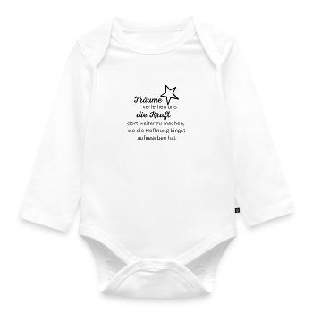 Träume verleihen uns Kraft - Baby Bio-Langarm-Body - Weiß - Vorne