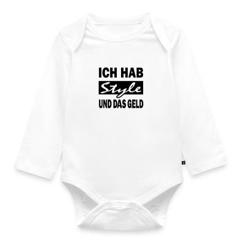 ich hab style und das geld - Baby Bio-Langarm-Body - Weiß - Vorne
