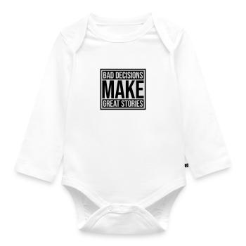 bad decisions great stories - Organic Longsleeve Baby Bodysuit - white - Front
