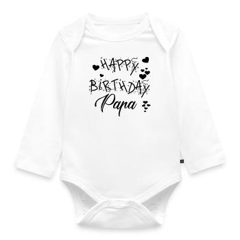 Happy Birthday Papa! Geburtstags Glückwunsch Papa - Baby Bio-Langarm-Body - Weiß - Vorne