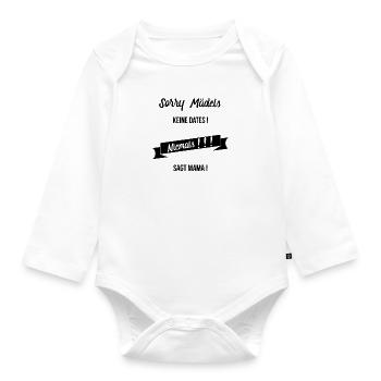 SORRY MÄDELS KEINE DATES SAGT MAMA SPRUCH SPRÜCHE - Baby Bio-Langarm-Body - Weiß - Vorne