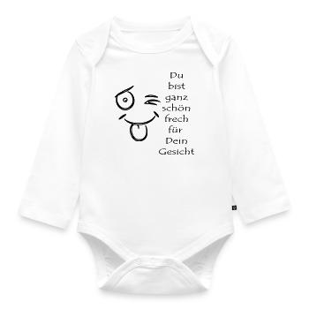 You are very cheeky for your face - Organic Longsleeve Baby Bodysuit - white - Front