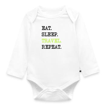 Eat Sleep Travel Repeat Travel Travel Gift - Organic Longsleeve Baby Bodysuit - white - Front