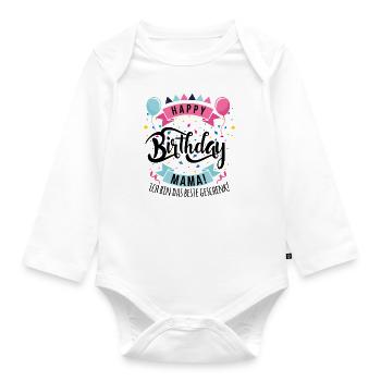 Happy Birthday Mom! I am the best gift! - Organic Longsleeve Baby Bodysuit - white - Front