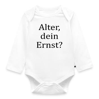 Alter, dein Ernst? - Schriftzug - Baby Bio-Langarm-Body - Weiß - Vorne