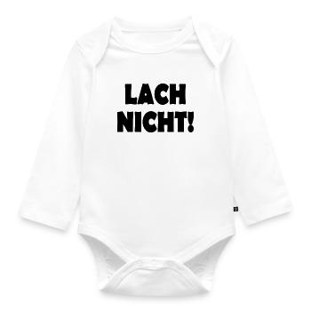 lach nicht - Baby Bio-Langarm-Body - Weiß - Vorne