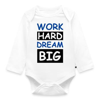 Work Hard Dream Big - Baby Bio-Langarm-Body - Weiß - Vorne