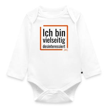 Ich bin vielseitig desinteressiert - Baby Bio-Langarm-Body - Weiß - Vorne