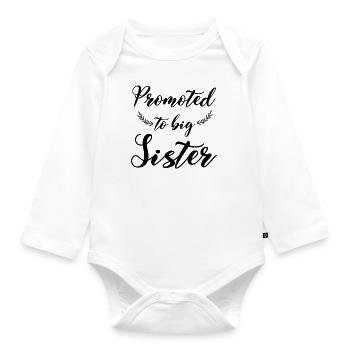 Promoted to big Sister - Baby Bio-Langarm-Body - Weiß - Vorne