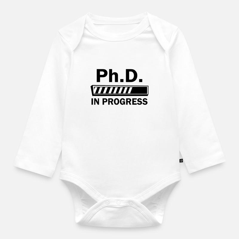 Phd in progress Abschluss Geschenk - Baby Bio-Langarm-Body - Weiß